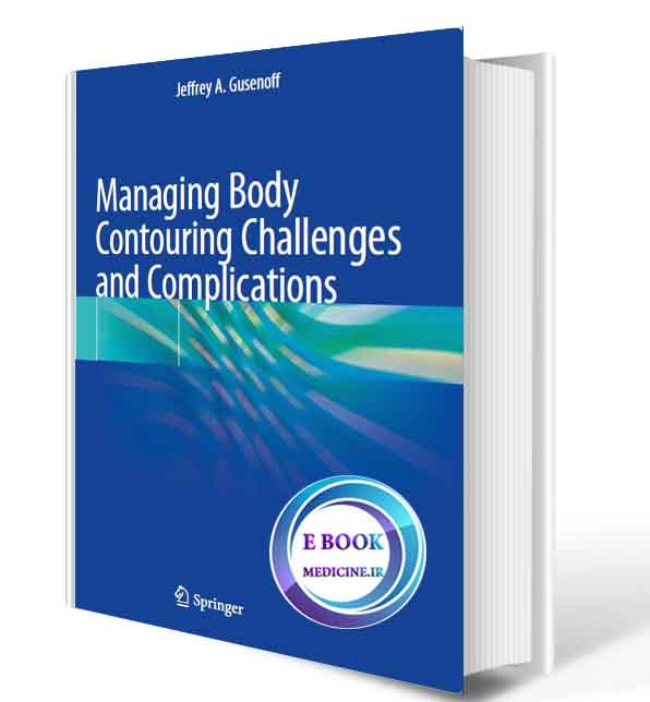 دانلود کتاب Managing Body Contouring Challenges and Complications2019(ORIGINAL PDF)